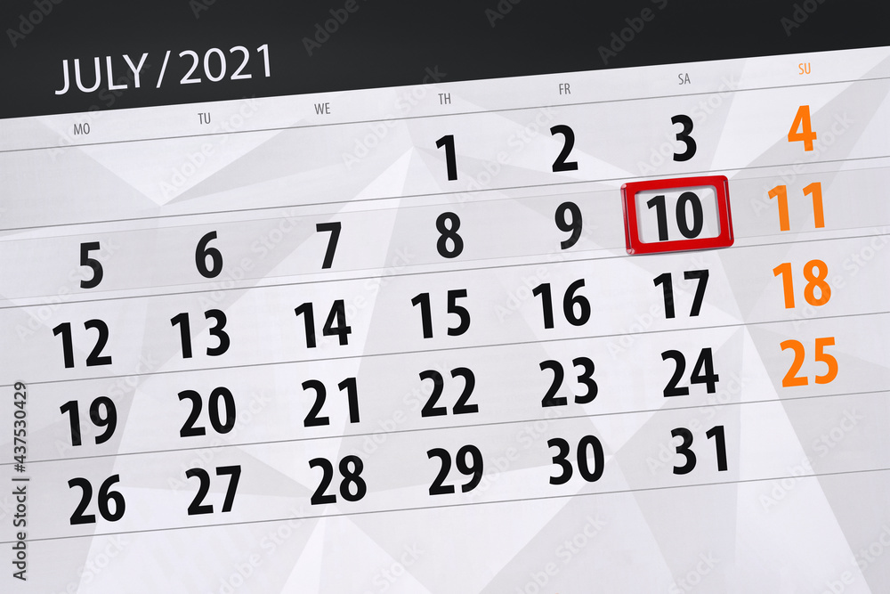 Fototapeta premium Calendar planner for the month july 2021, deadline day, 10, saturday