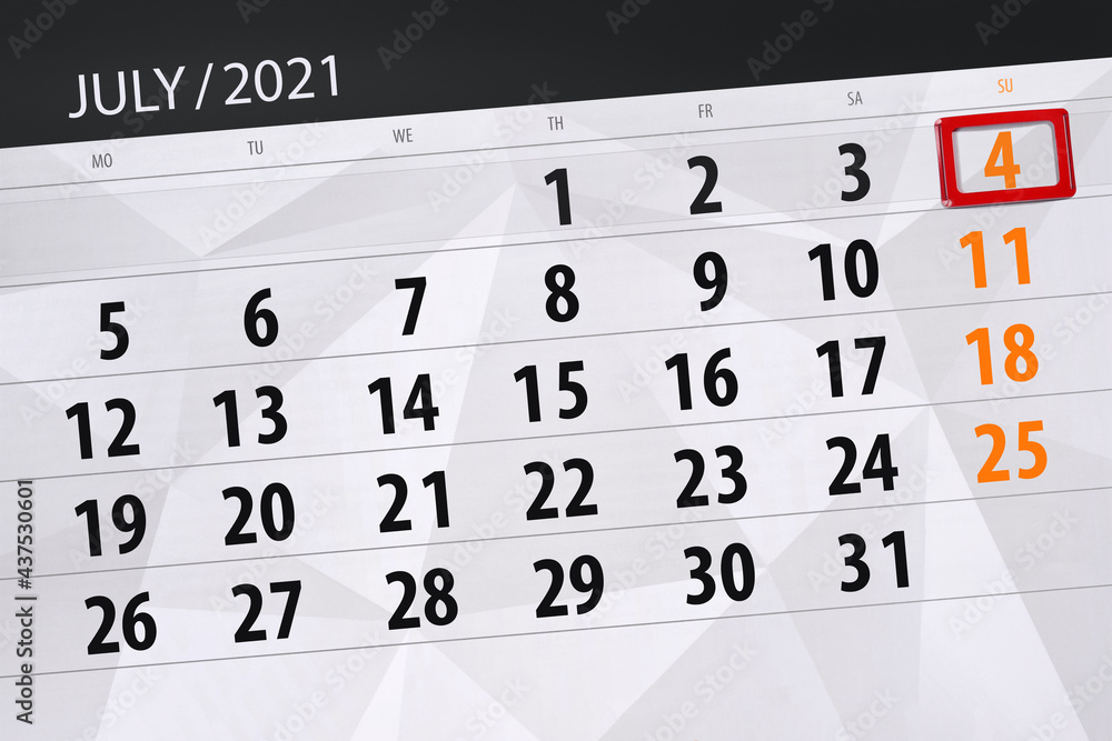 Fototapeta premium Calendar planner for the month july 2021, deadline day, 4, sunday