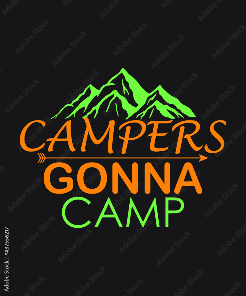 Campers gonna camp vector - Multi colors black background summer mountains art vintage svg eps t shirt digital printable design