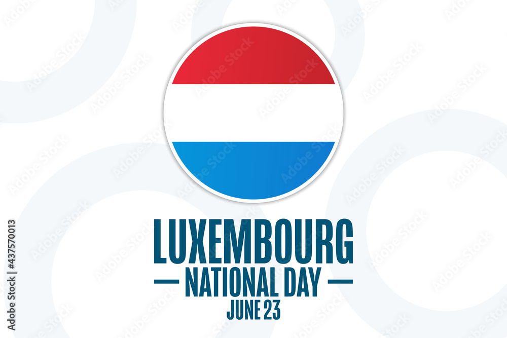 Luxembourg National Day. June 23. Grand Duke's Official Birthday. Holiday concept. Template for background, banner, card, poster with text inscription. Vector EPS10 illustration. Luxembourg National Day. June 23. Grand Duke's Official Birthday. Holiday concept. Template for background, banner, card, poster with text inscription. Vector EPS10 illustration.