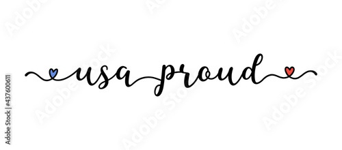 Hand drawn Proud USA quote as banner or logo. Lettering for postcard, invitation, poster, icon, label.