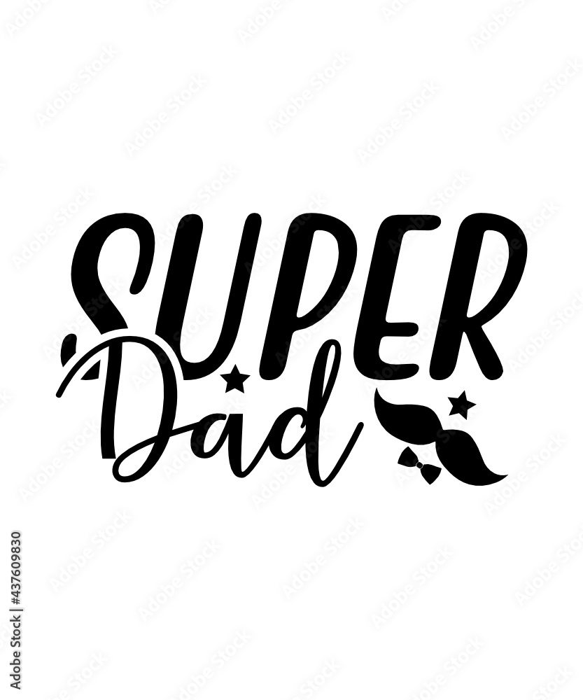 Obraz premium SUPER DAD SVG TSHIRT DESIGN 