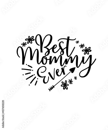 best mommy ever svg tshirt design