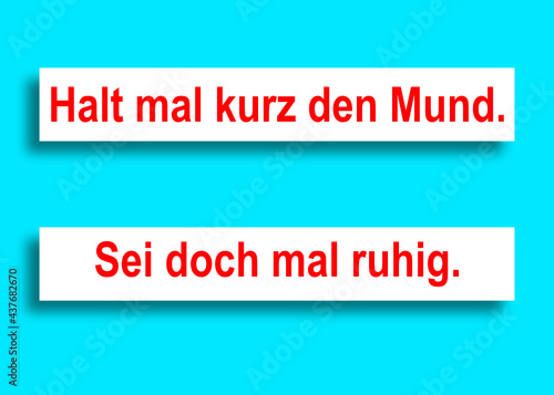 Halt mal kurz den Mund