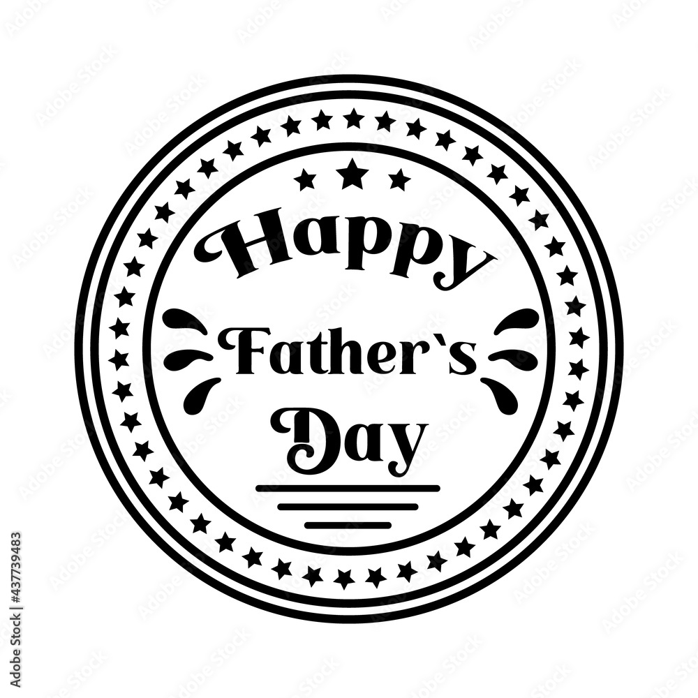 Fathers Day quote in a round emblem. Happy Fathers day logo design for greeting card or banner. Text and label for Dad holiday poster. Fathers Day quote in a round emblem. Happy Fathers day logo design for greeting card or banner. Text and label for Dad holiday poster.