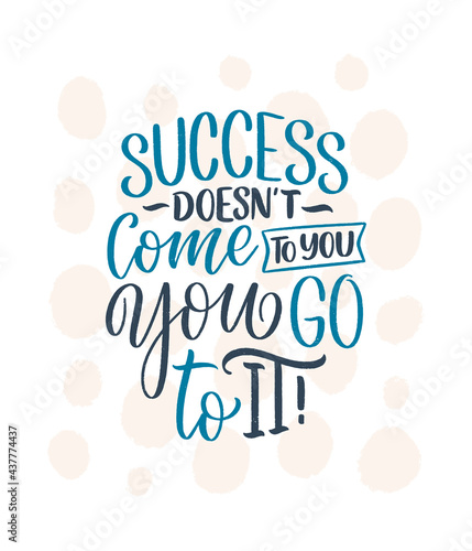Hand drawn lettering quote in modern calligraphy style about business motivation. Inspiration slogan for print and poster design. Vector