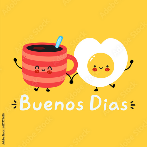Cute funny happy coffee mug and fried egg character. Buenos dias spanish quote. Vector hand drawn cartoon kawaii character illustration icon. Spain good morning card, banner concept