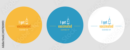 I got vaccinated Stamps. Covid-19 vaccine. Flat vector logo.