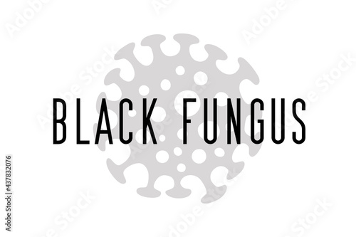Black mold epidemic. Black fungus outbreak. Mucormycosis disease. Isolated vector illustration on white background.