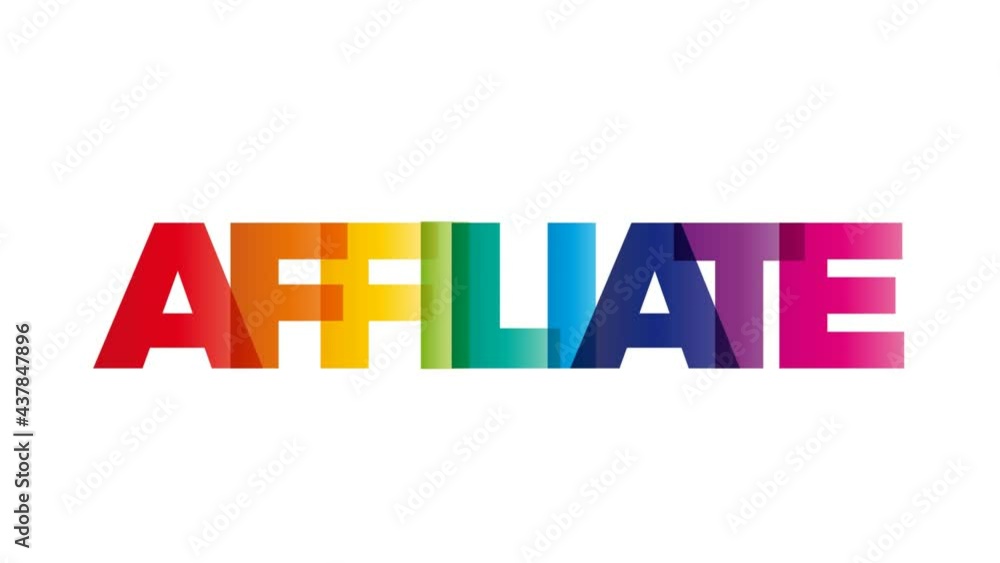 The word Affiliate. Animated banner with the text colored rainbow. The word Affiliate. Animated banner with the text colored rainbow.