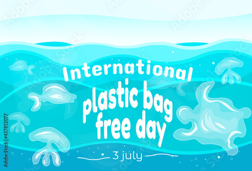 International plastic bag free day. Say no to plastic. Go green. Save nature. Save ocean. World ocean day. Plastic bags instead sea fauna. Sea turtle, fish, jellyfish. vector bunner