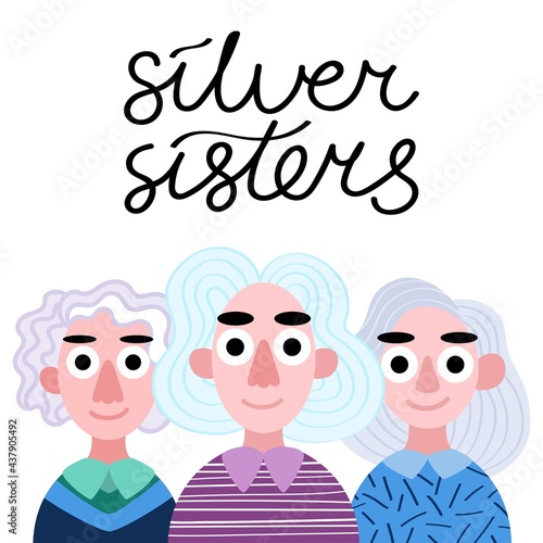 Silver sisters lettering and three happy girls with silver hair vector illustration. Funny cartoon smiling young or old ladies with greyish hair. Women with undyed hair and natural silver hair
