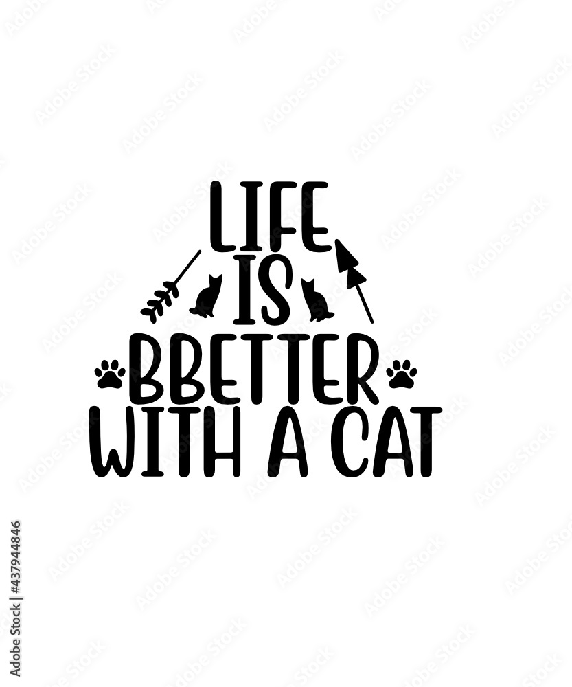 life is bbetter wiith a cat svg tshirt design