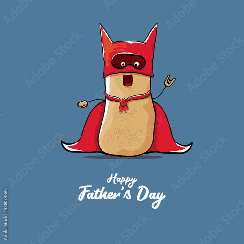 happy fathers day greeting card with cartoon father super potato isolated on blue background. fathers day vector label or icon with super dad potato