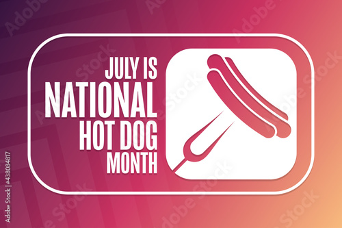 July is National Hot Dog Month. Holiday concept. Template for background, banner, card, poster with text inscription. Vector EPS10 illustration.