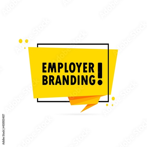 Employer branding. Origami style speech bubble banner. Sticker design template with Employer branding text. Vector EPS 10. Isolated on white background