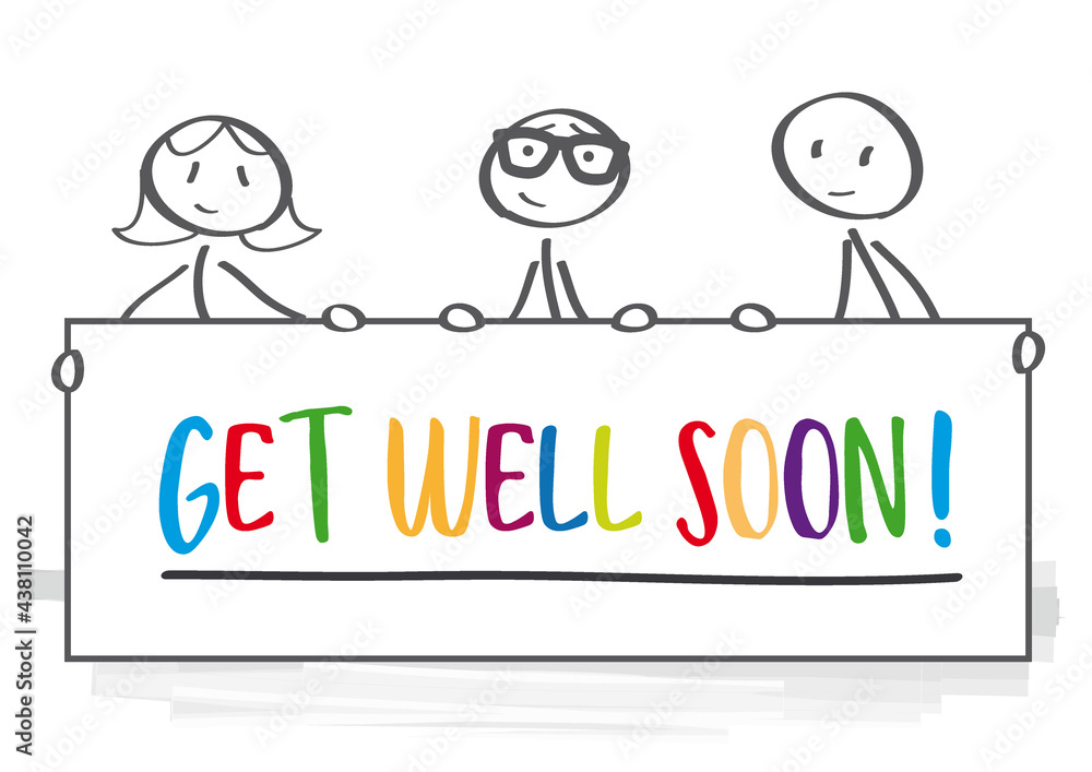 Get well soon - typography lettering poster with stick figure Get well soon - typography lettering poster with stick figure
