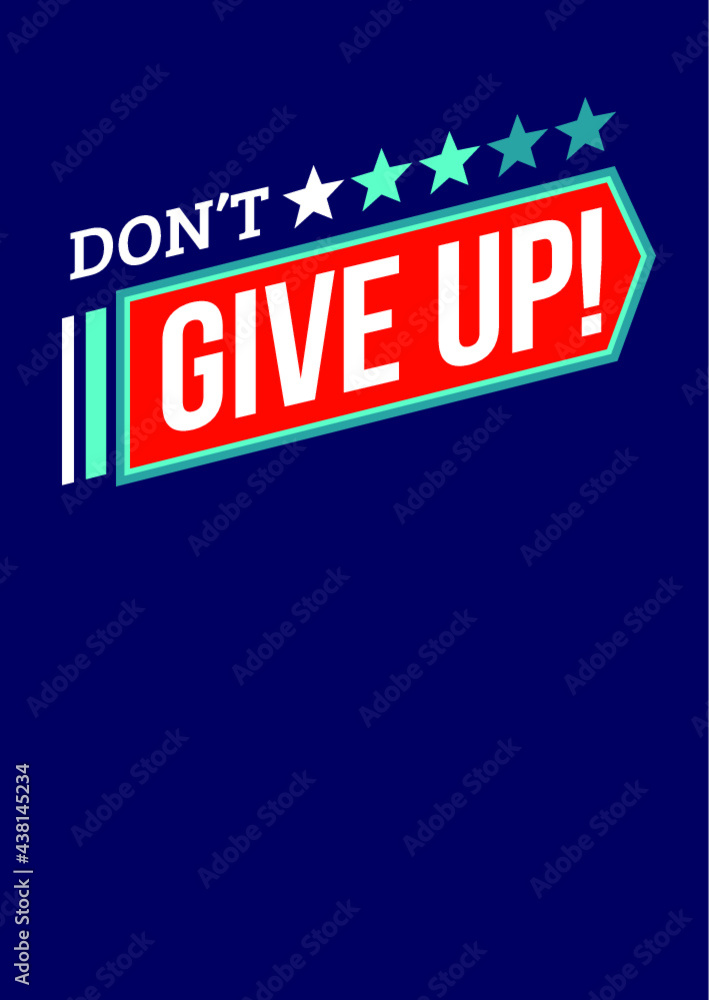 Fototapeta premium Don't Give Up!