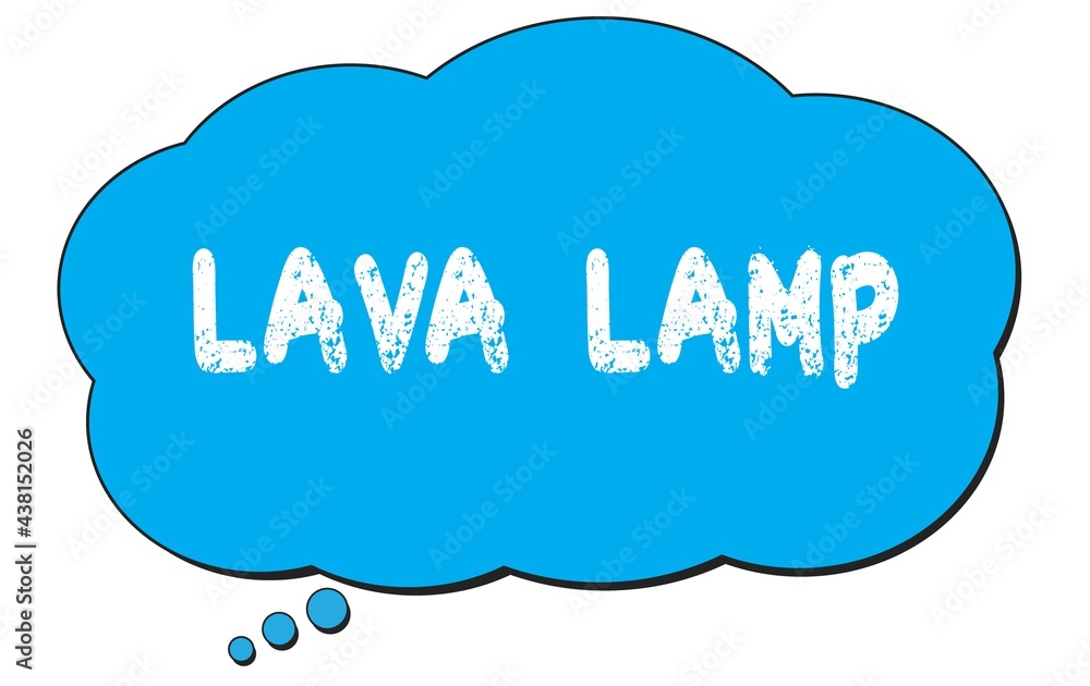 LAVA LAMP text written on a blue thought bubble. LAVA LAMP text written on a blue thought bubble.