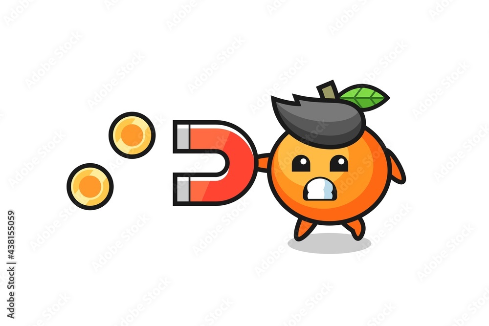 the character of mandarin orange hold a magnet to catch the gold coins