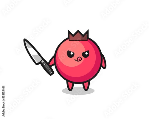 cute cranberry mascot as a psychopath holding a knife