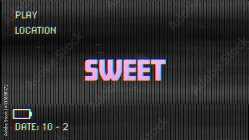 Digital animation of glitch vhs effect over sweet text against black background photo