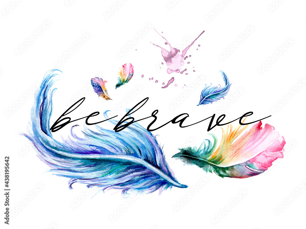 Be brave. Boho art print with decorative feathers in ethnic style. Illustration isolated on white background. Bird fly design for T-shirt, invitation, wedding card.Rustic Bright colors.