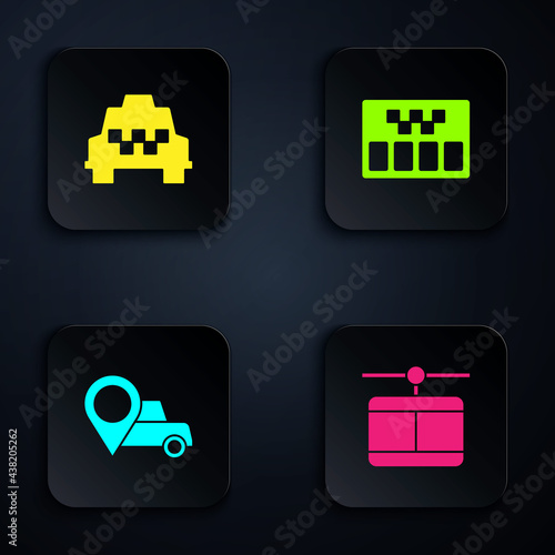 Set Cable car, Taxi, Location with taxi and Taximeter. Black square button. Vector