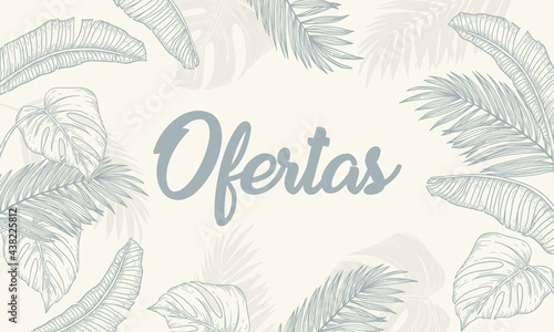 Vectores de hojas y palmeras con texto sobreimpreso. Ofertas.