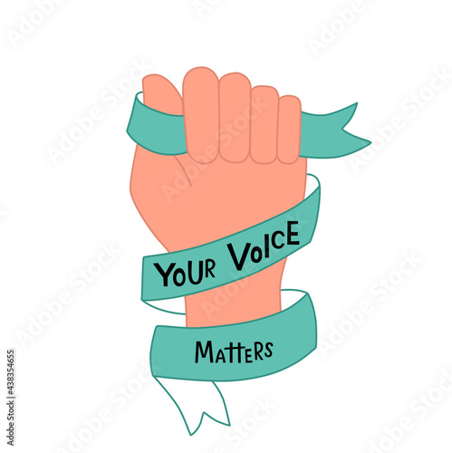 Your vioce matters - empowerment, diversity handwritten lettering phrase slogan. Quote with ribbon and hand isolated on white background for gender equality female activist poster, banner. EPS10 photo