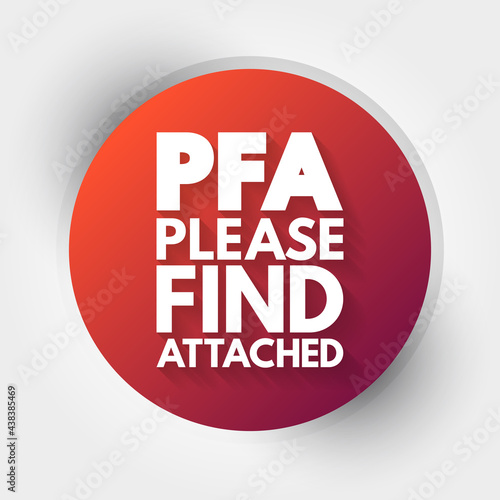 PFA - Please Find Attached acronym, business concept background