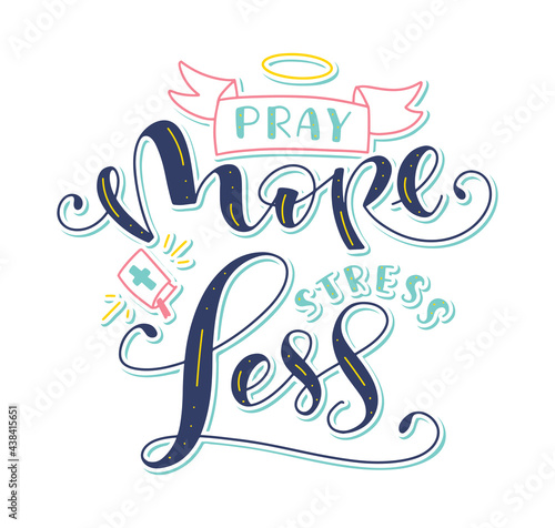 Wallpaper Mural Pray more stress less, lettering with doodle elements, colored vector illustration isolated on white background Torontodigital.ca