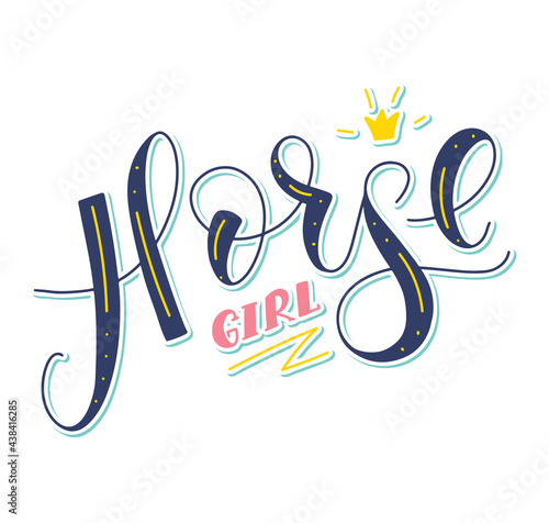 Horse girl, colored lettering with doodle crown, vector illustration 