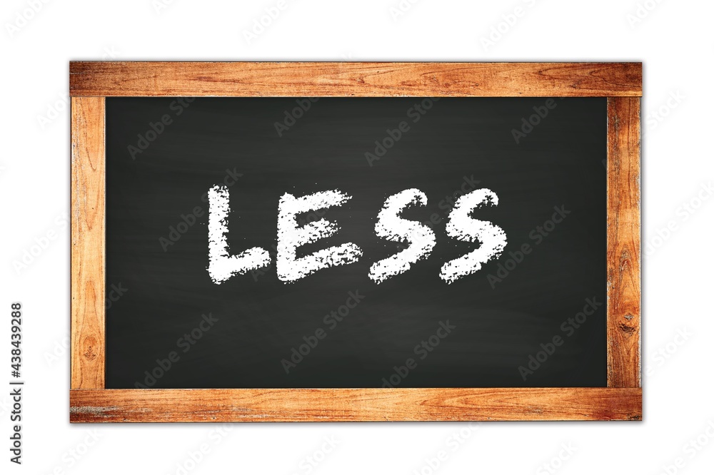 LESS text written on wooden frame school blackboard. LESS text written on wooden frame school blackboard.