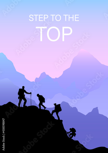 Poster, flyer, illustration with nature, mountain landscape, hikers, climbers climb the mountain.Kind of sport.Inscription Step to the top. 