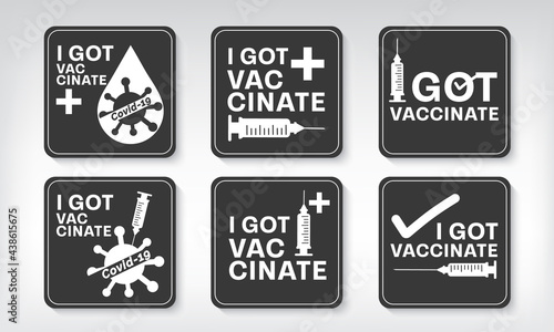 I got vaccinated covid-19, Vaccinated Label for print, Vaccination against coronavirus, Immunization Treatment, Bottles and Syringes, Health care Vector Illustrator EPS10.