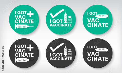 I got vaccinated covid-19, Vaccinated Label for print, Vaccination against coronavirus, Immunization Treatment, Bottles and Syringes, Health care Vector Illustrator EPS10.