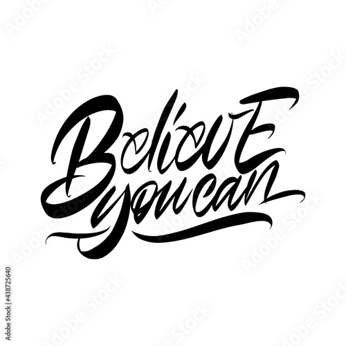 Wallpaper Mural Lettering Believe you can on a white background. Isolated vector. Text for postcard, invitation, T-shirt print design, banner, motivation poster.  Torontodigital.ca