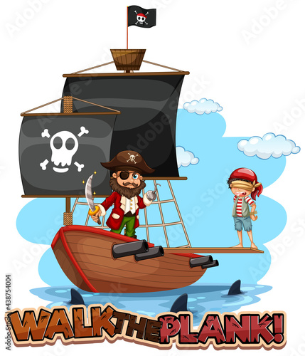 Walk the plank font banner with pirate cartoon character with pirate ship