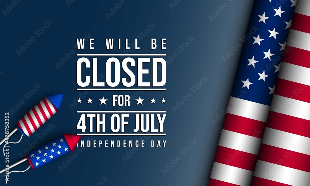 United States Independence Day Background Design. We will be Closed for Fourth of July Independence Day. - obrazy, fototapety, plakaty 