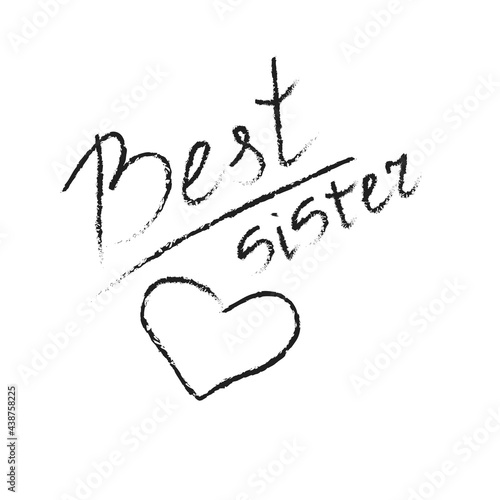 Hand Drawn Lettering Best sister on white background