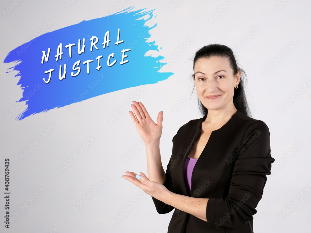 Financial concept about NATURAL JUSTICE with sign on the side