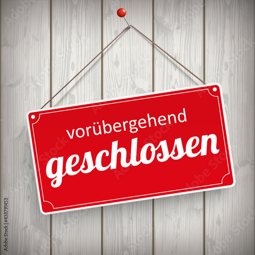 Schild Vorübergehend Geschlossen