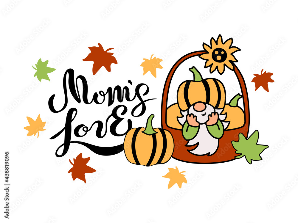 Naklejka premium Mom's Love hand drawn lettering and gnome with pumpkins in the basket isolated on white background. Vector illustration.