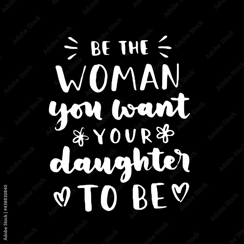 Women's rights quote, phrase. Vector lettering about feminism, woman rights, motivational slogan. Women support and empower, care of yourself, self-care poster. Women's rights quote, phrase. Vector lettering about feminism, woman rights, motivational slogan. Women support and empower, care of yourself, self-care poster.