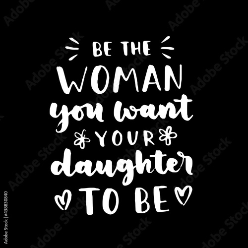Women's rights quote, phrase. Vector lettering about feminism, woman rights, motivational slogan. Women support and empower, care of yourself, self-care poster.
