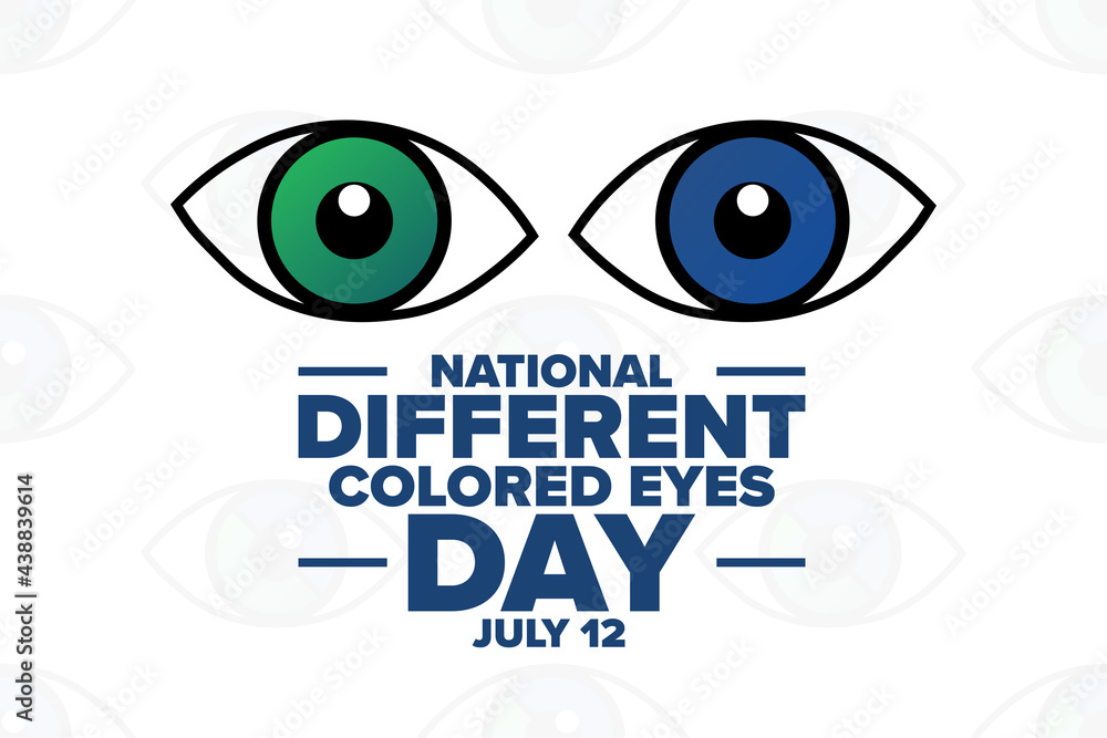 National Different Colored Eyes Day. July 12. Holiday concept. Template for background, banner, card, poster with text inscription. Vector EPS10 illustration. National Different Colored Eyes Day. July 12. Holiday concept. Template for background, banner, card, poster with text inscription. Vector EPS10 illustration.