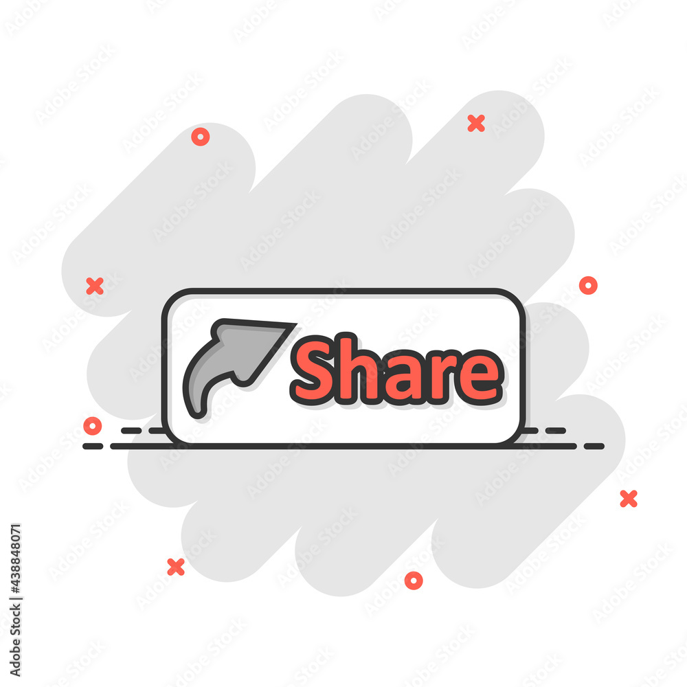 Share button icon in comic style. Arrow cartoon sign vector illustration on white isolated background. Send file splash effect business concept. Share button icon in comic style. Arrow cartoon sign vector illustration on white isolated background. Send file splash effect business concept.
