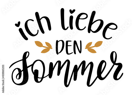 I love Summer in german language hand drawn lettering logo icon. Vector summer phrases elements for planner, calender, organizer, cards, banners, posters, mug, scrapbooking, pillow case, phone cases.
