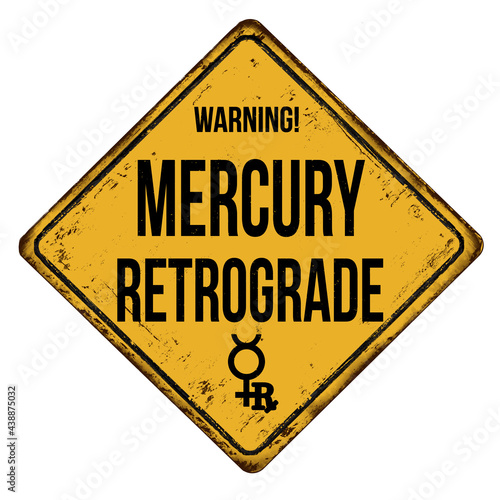 Mercury retrograde vintage rusty metal sign photo